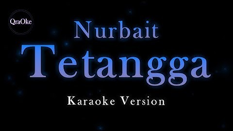 Nurbait - Tetangga (Karaoke Version by QraOke)