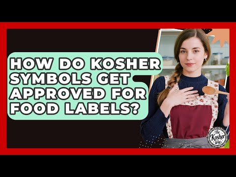 How Do Kosher Symbols Get Approved For Food Labels The Kosher Way