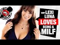 Why Lexi Luna Loves Being a MILF