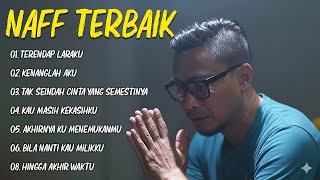 NAFF 10 LAGU TERBAIK | POP NOSTALGIA 2000AN || Terendap Laraku | Kenanglah Aku