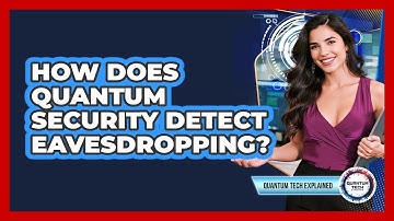 How Does Quantum Security Detect Eavesdropping?