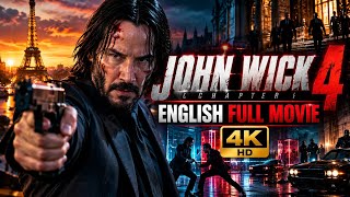 JOHN WICK 4: CHAPTER 4 | ENGLISH FULL MOVIE | 4K HD