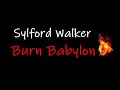 Sylford Walker Burn Babylon Lyrics 1975 