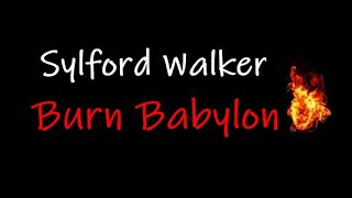 Sylford Walker - Burn Babylon (Lyrics) [1975] Resimi