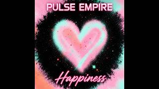Pulse Empire – Happiness | Alternative Synthpop / Electronic Pop