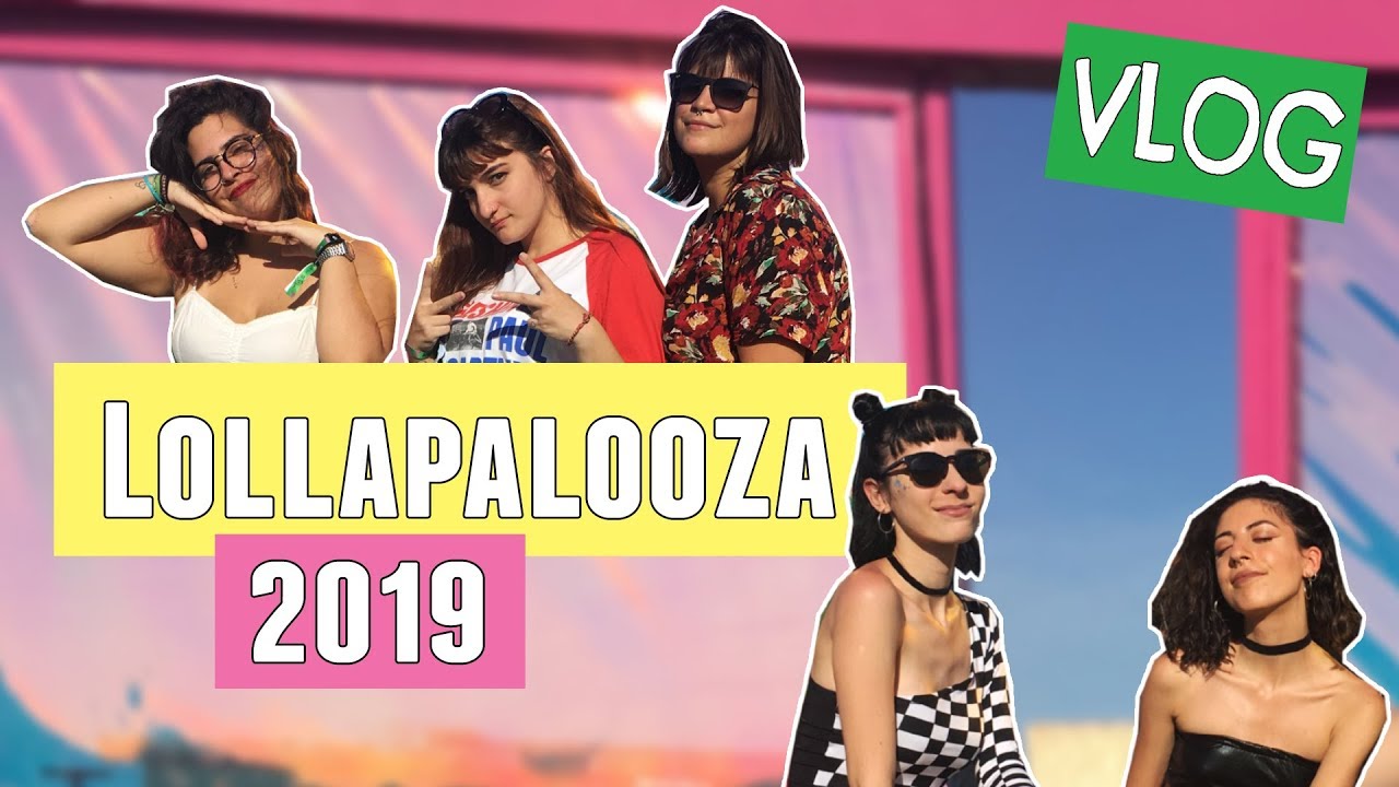 Lollapalooza 2019 - Vlog | Wachiblend