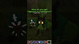 How To Get Ogerpon In Cobblemon: Answering Your Cobblemon Questions Part 1