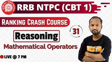 Class 31 || RRB NTPC || Ranking Crash Course||REASONING||by Pulkit Sir || Mathematical Operators
