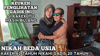 Nikah Beda Usia 42 Tahun Penglihatan Gadis Ini Keukeh Si Kakek Itu Masih Bujang
