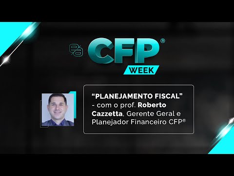 CFP® WEEK | Planejamento fiscal | AO VIVO