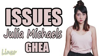 Issues (Julia Michaels) - GHEA - (Indonesian Idol 2018) (LYRICS)
