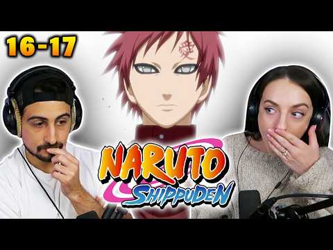 NOT GAARA 💔 *NARUTO SHIPPUDEN* Episodes 16 & 17 REACTIONS!