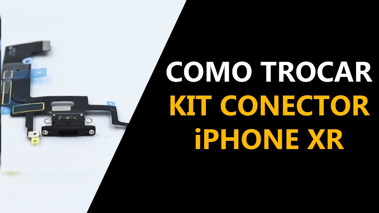 Como trocar o Kit Conector do iPhone XR