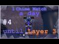 1 Chime Match a day until Layer 3 | #4 | Deepwoken