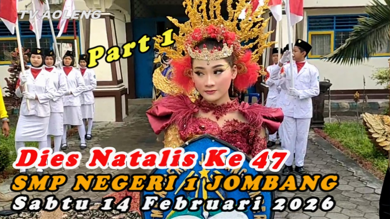 Dies Natalis ke 47 \\ SMP Negeri 1 Jombang Jember \\ Part 1 \\ Sabtu 14 Januari 2026