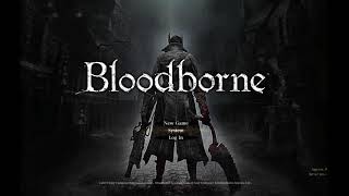 Bloodborne OST Extended - The Night Unfurls / Main Menu