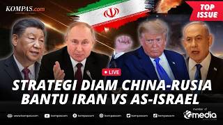 [LIVE] - Taktik 'Senyap' China-Rusia Bantu Iran Hadapi AS-Israel