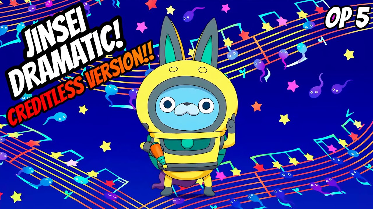 Yo-Kai Watch | Opening 5 "Jinsei Dramatic" Creditless TV Size FULL HD - SUB