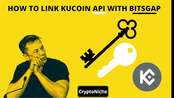 HOW TO LINK KUCOIN API WITH BITSGAP BOT IN 5 MINUTES