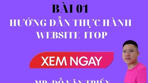 Bài 01 : Seo Website Hướng Dẫn Thực Hành website Itop Từ A tới Z