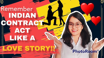 Remember Indian Contract Act like a LOVE STORY within 5 minutes !!!