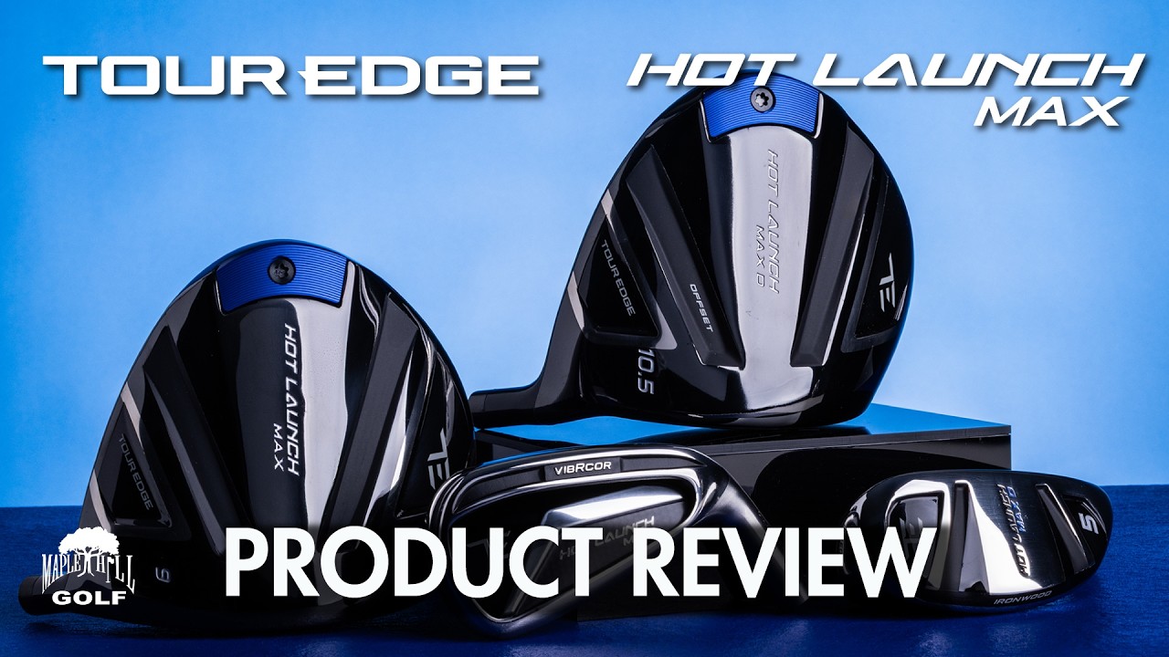 Tour Edge Hot Launch MAX Review | Maple Hill Golf