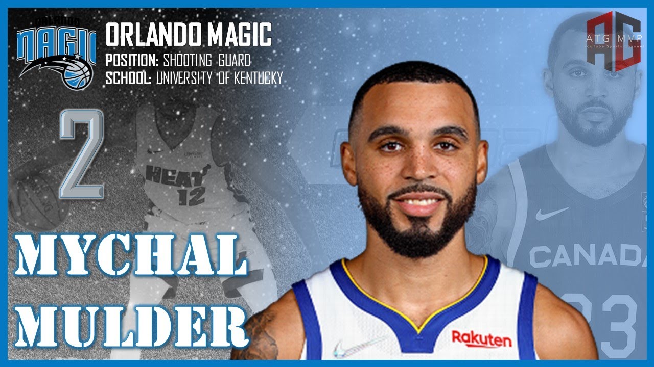 ORLANDO MAGIC: Mychal Mulder ᴴᴰ