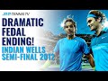 DRAMATIC FEDAL FINALE 😨 Roger Federer v Rafael Nadal | Indian Wells 2012 Semi-Final