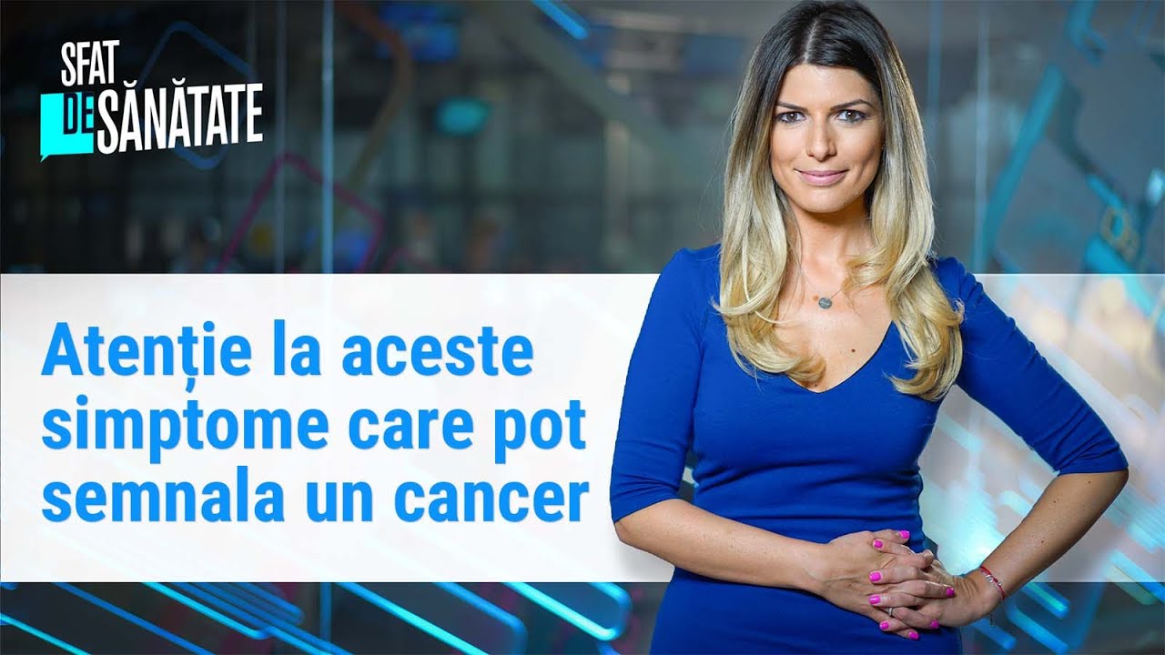 Mare atenție la aceste simptome frecvente care pot semnala un cancer