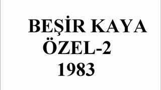 Besir Kaya - Ayle Güzo