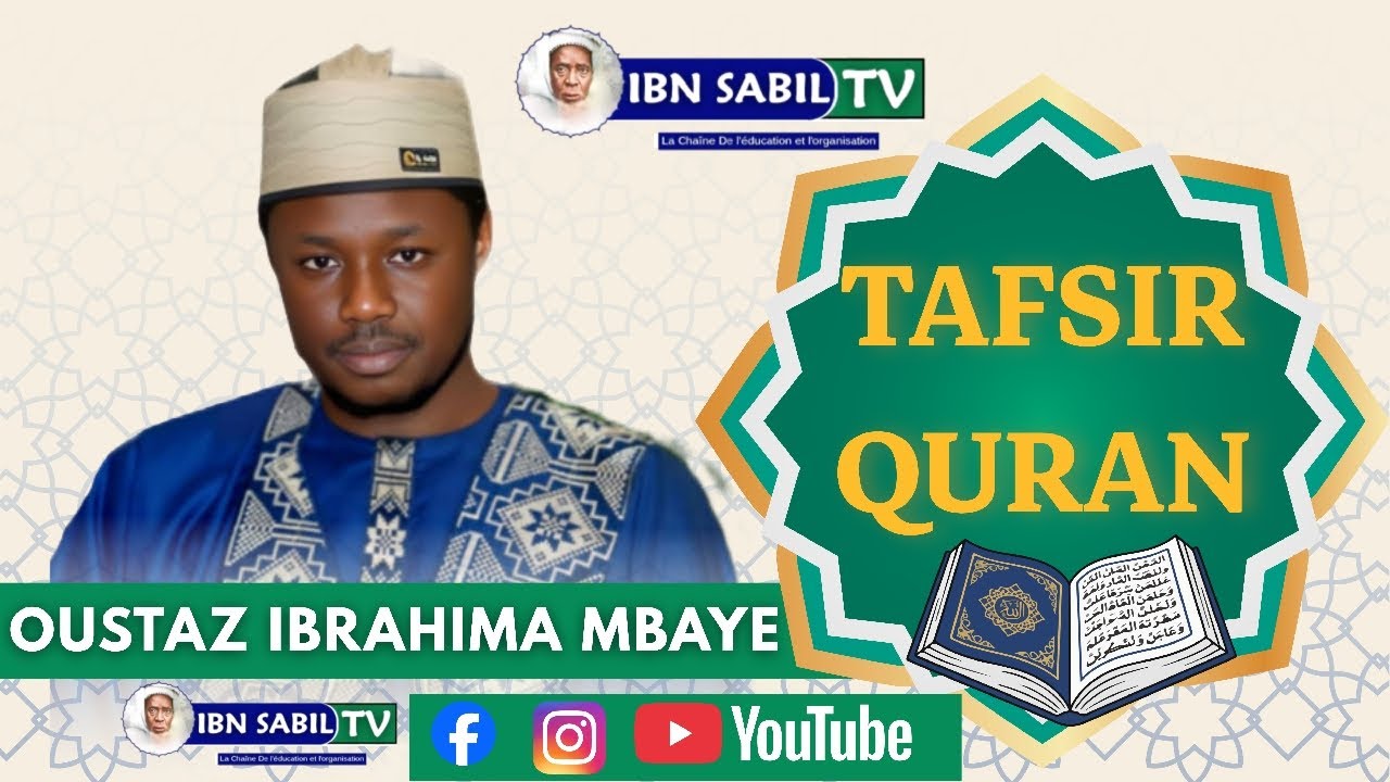 TAFSIR AL QURAN AVEC OUSTAZ IBRAHIMA MBAYE NDOFFANE
