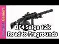 Bf4 saiga 12k road to fragrounds