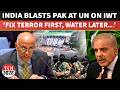 Fix Terror First India Shuts Down Pakistan At UN Says Indus Waters Treaty To Remain On Hold