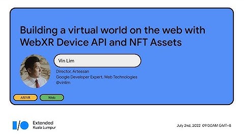 Building a Virtual World on the Web with WebXR Device API and NFT Assets