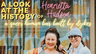 A Look at the History of Henrietta Hudson - one of the last lesbian bars in the US!