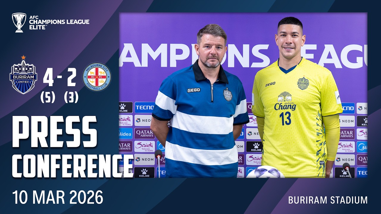 PRESS CONFERENCE (ACLE-R16) BURIRAM UNITED (5) 4-2 (3) MELBOURNE CITY FC