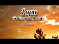 PAPA by vestine and Dorcas [Official Lyrics Video 2021]      #PAPA #MIE #VestineAndDorcas Mp3 Song