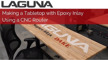 Making a Tabletop with Epoxy Inlay Using a CNC Router | Laguna Tools