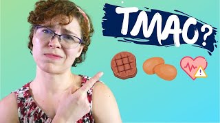 What is TMAO?  Why is it an issue?
