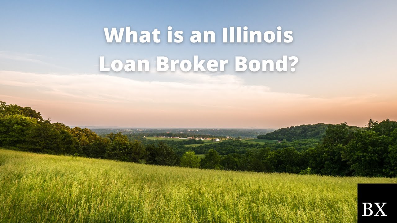 What is an Illinois Loan Broker Bond? YouTube