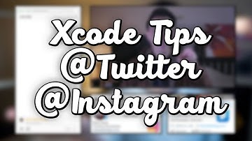 Xcode tips on Twitter and Instagram