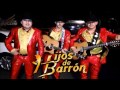 Hijos De Barron   Se Va Muriendo Mi Alma En Vivo2