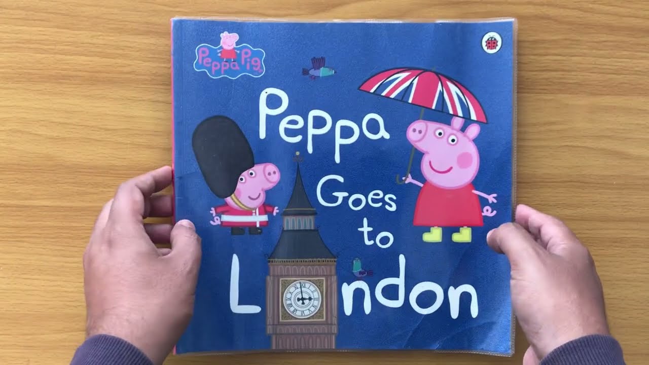 Peppa Pig Goes to London - Read Aloud Book for Children and Toddlers