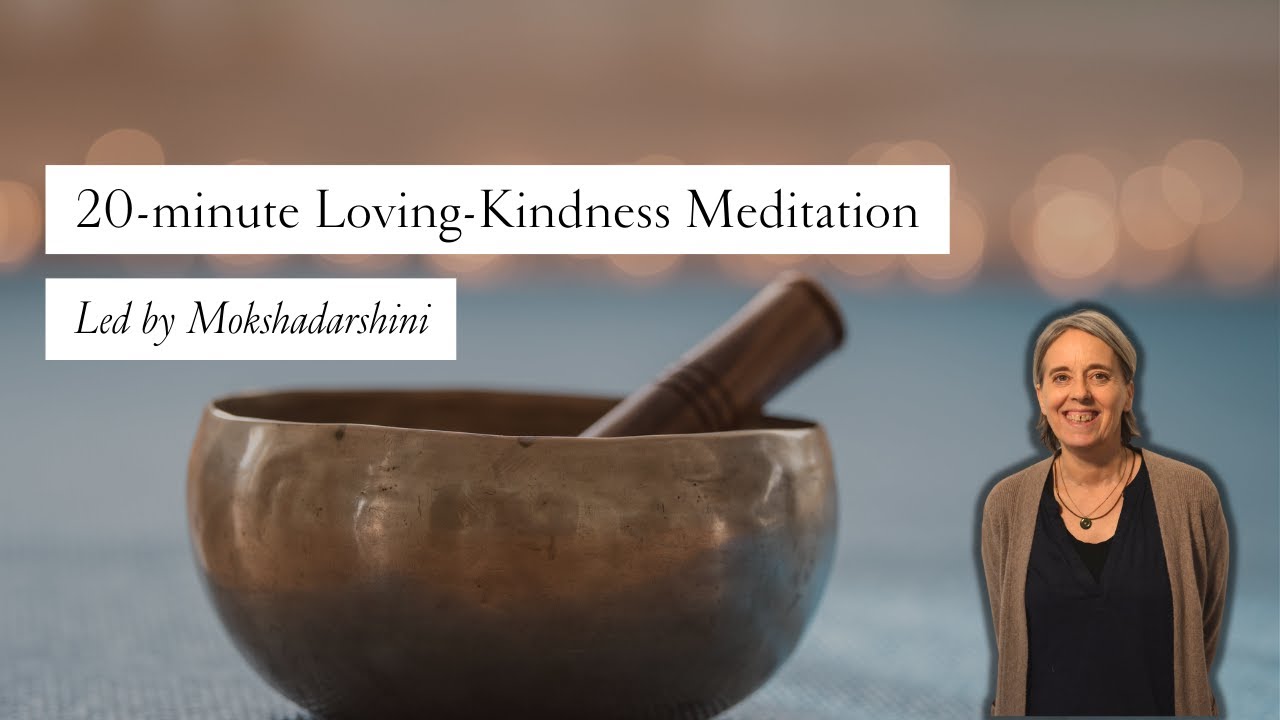 20-minute Loving-kindness Meditation | Metta Bhavana led by ...