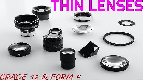 THIN LENSES | Introduction & Image Formation