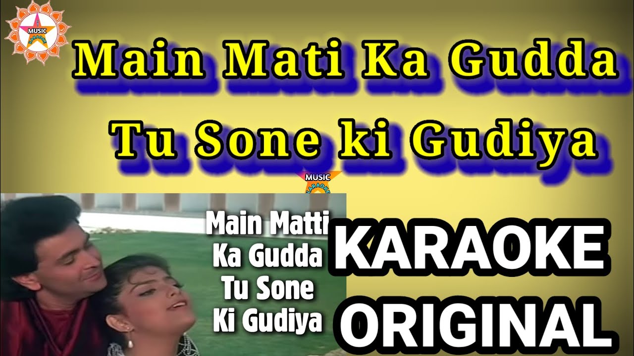main Mati Ka gudda karaoke with scrolling Hindi Lyrics (movie) Ajooba मैं माटी का गुड्डा तू सोने की
