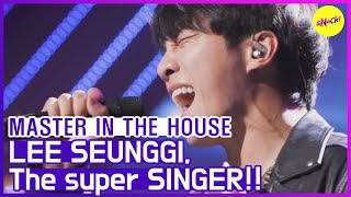 [Горячие клипы] [Мастер в доме] Фантастический голос Ли SEUNGGI😍 (ENG SUB)