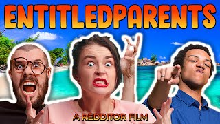 r/EntitledParents THE MOVIE (SUMMER EDITION)