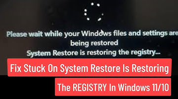 Fix Stuck on System Restore Is Restoring the REGISTRY In Windows 11/10