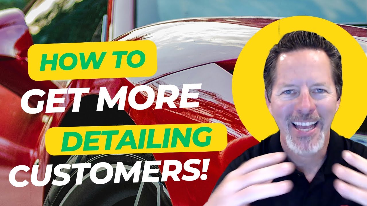 How to Get More Customers for Your Detailing Business | Google Ads ...
